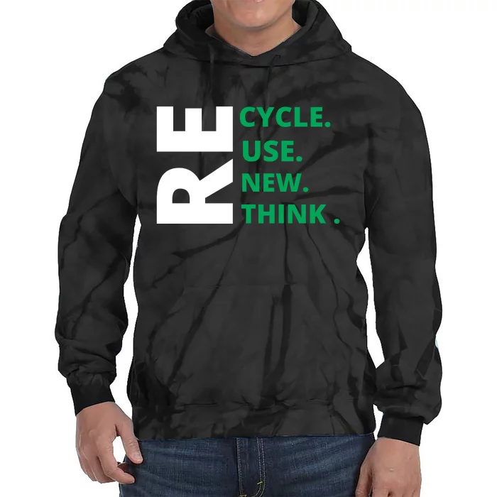 Recycle Reuse Renew Rethink Crisis Environmental Activism Earth Day Tie Dye Hoodie