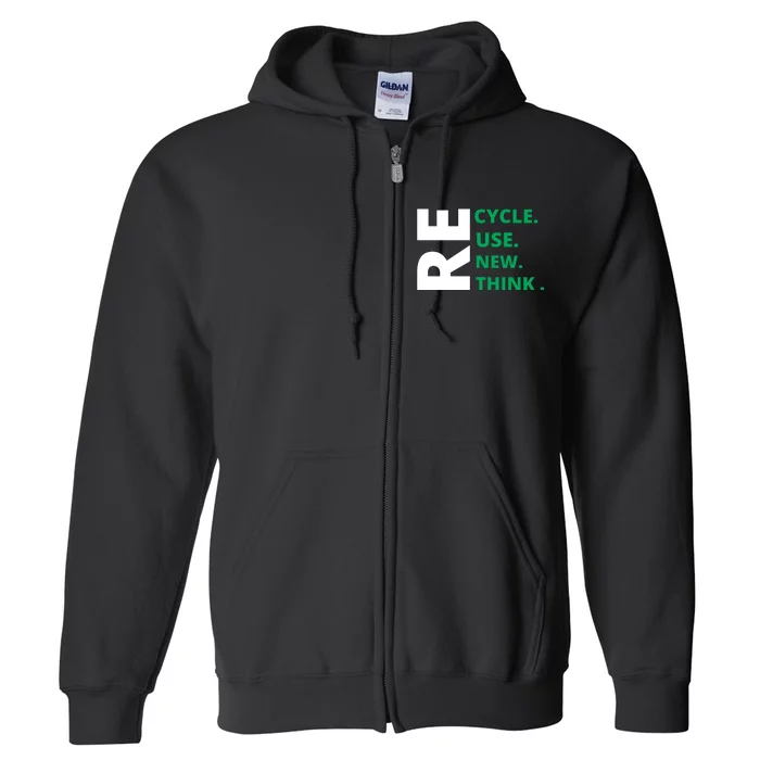 Recycle Reuse Renew Rethink Crisis Environmental Activism Earth Day Full Zip Hoodie