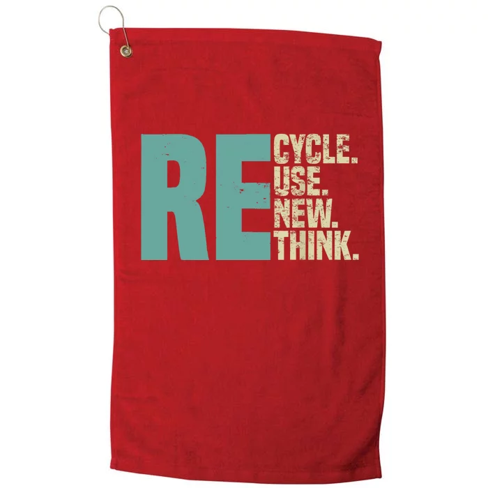 Recycle Reuse Renew Rethink, Re Use Earth Day Environmental Platinum Collection Golf Towel