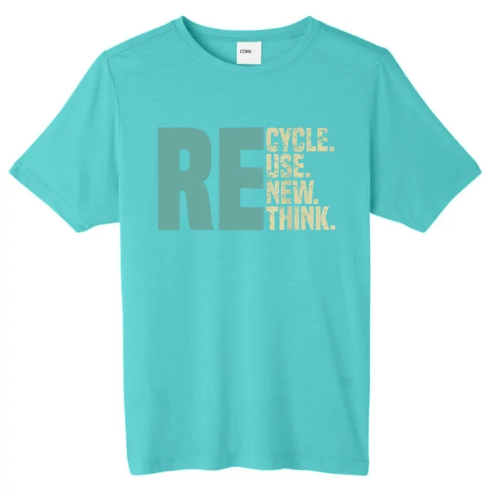 Recycle Reuse Renew Rethink, Re Use Earth Day Environmental ChromaSoft Performance T-Shirt