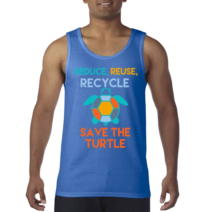 Reduce Reuse Recycle Save The Turtle Great Gift Tank Top