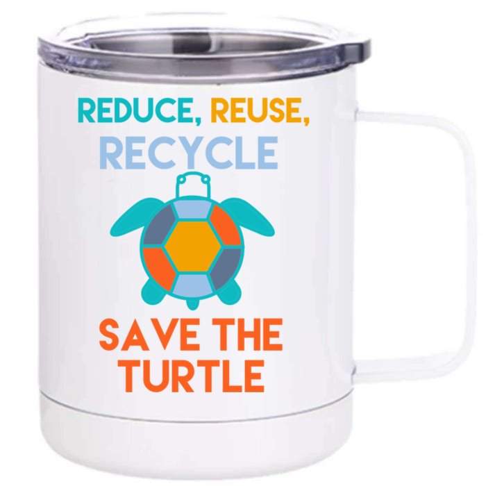 Reduce Reuse Recycle Save The Turtle Great Gift Front & Back 12oz Stainless Steel Tumbler Cup