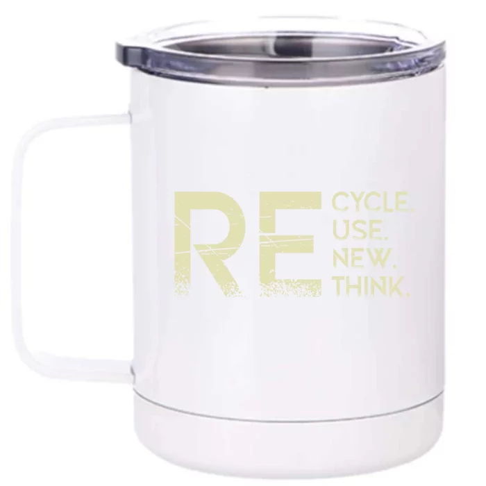 Recycle Reuse Renew Rethink Meaningful Gift Front & Back 12oz Stainless Steel Tumbler Cup