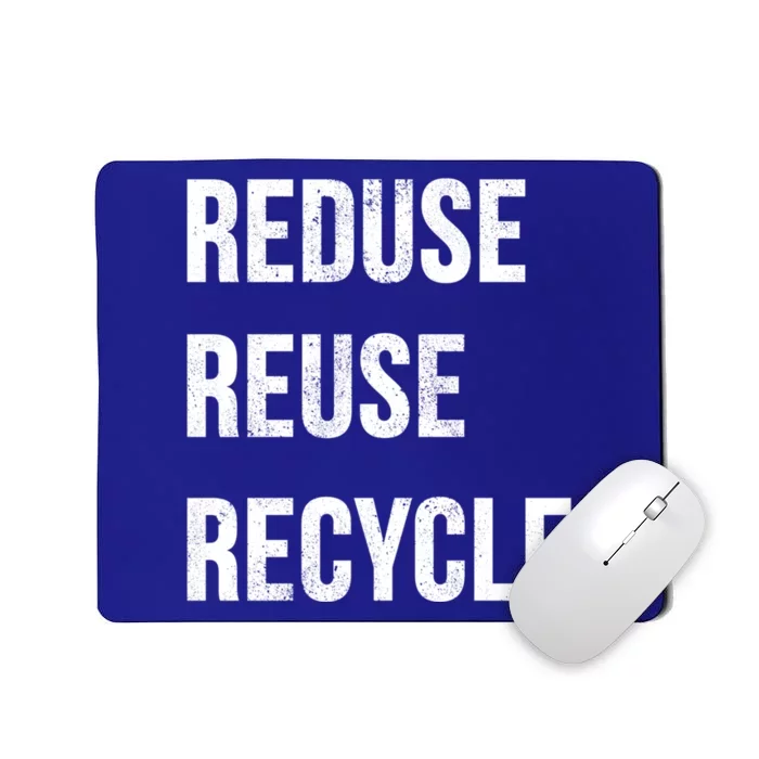 Reduce Reuse Recycle Vintage Recycling Saying Gift Mousepad