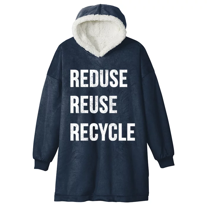 Reduce Reuse Recycle Vintage Recycling Saying Gift Hooded Wearable Blanket