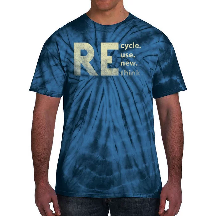 Recycle Reuse Renew Rethink Earth Day Tie-Dye T-Shirt