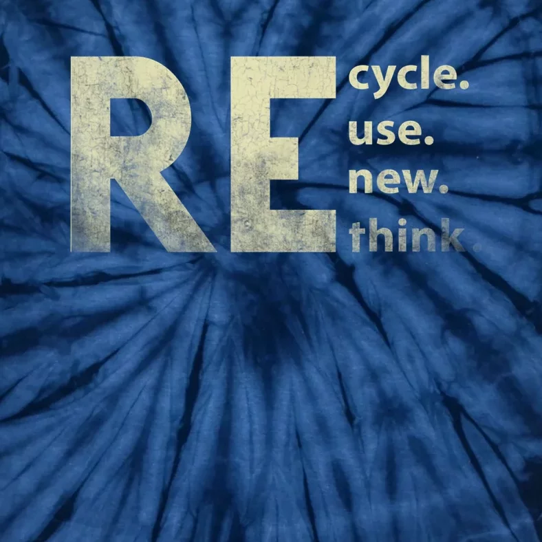 Recycle Reuse Renew Rethink Earth Day Tie-Dye T-Shirt