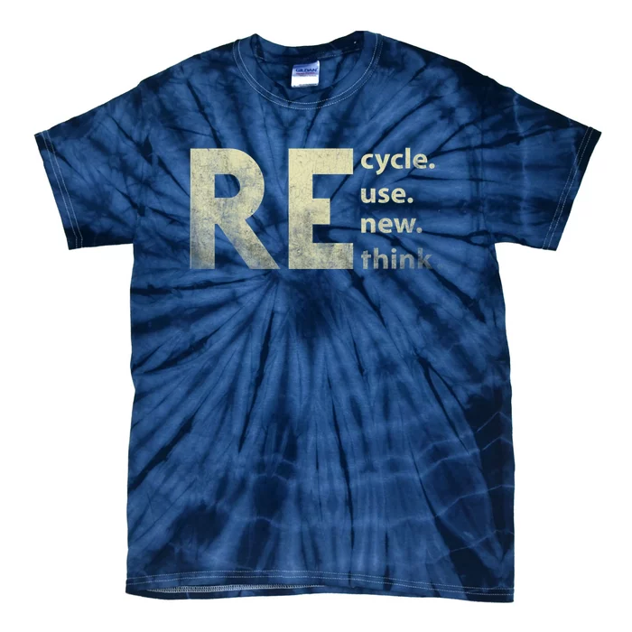 Recycle Reuse Renew Rethink Earth Day Tie-Dye T-Shirt