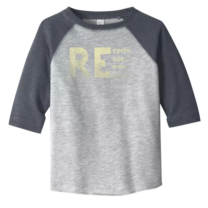 Recycle Reuse Renew Rethink Earth Day Toddler Fine Jersey T-Shirt