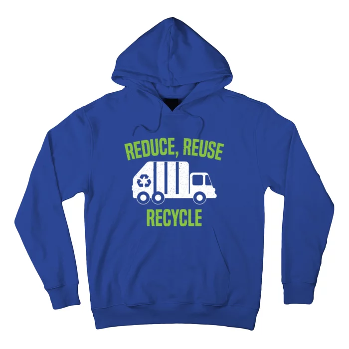 Reduce Reuse Recycle Waste Aget Garbage Collector Cute Gift Hoodie