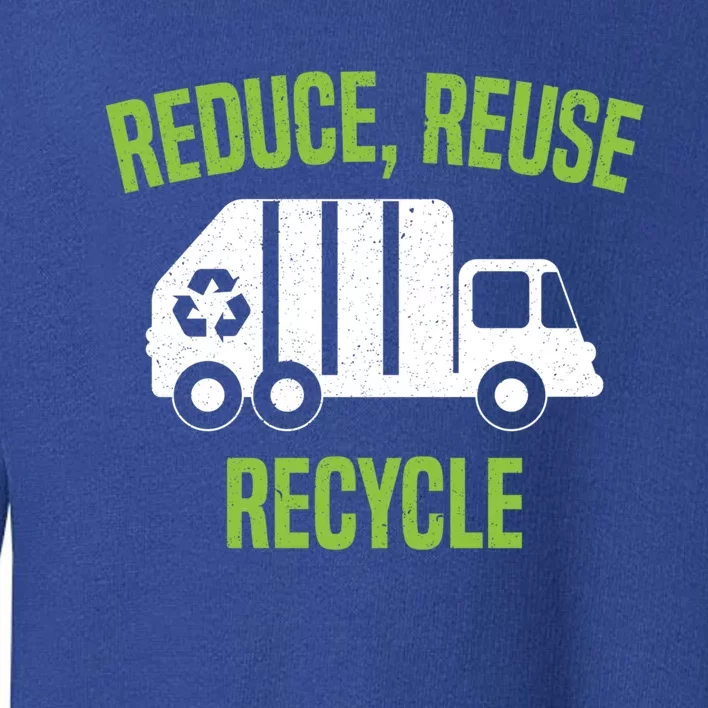 Reduce Reuse Recycle Waste Aget Garbage Collector Cute Gift Toddler Sweatshirt