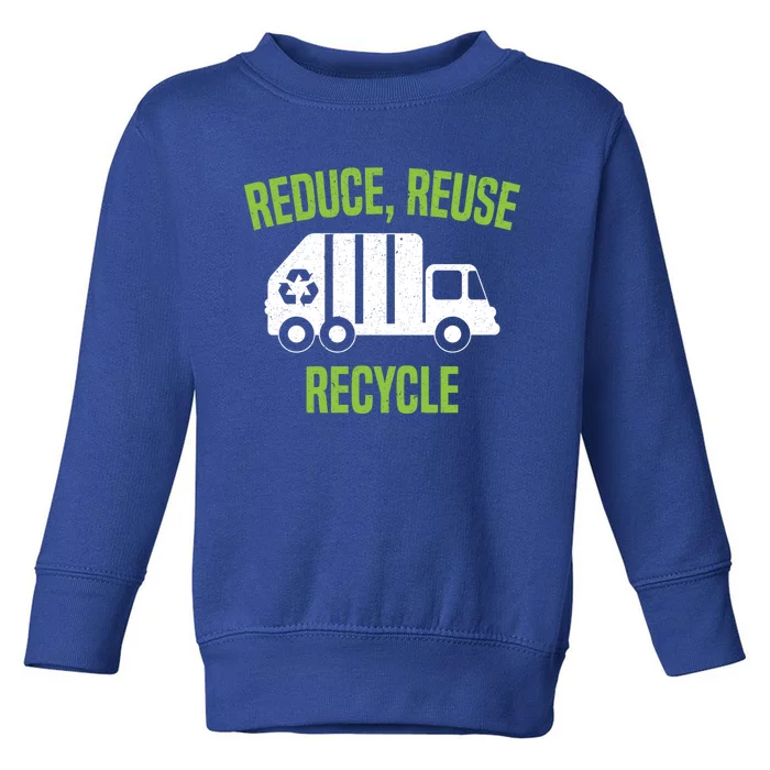 Reduce Reuse Recycle Waste Aget Garbage Collector Cute Gift Toddler Sweatshirt