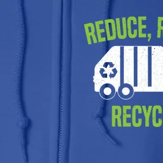 Reduce Reuse Recycle Waste Aget Garbage Collector Cute Gift Full Zip Hoodie