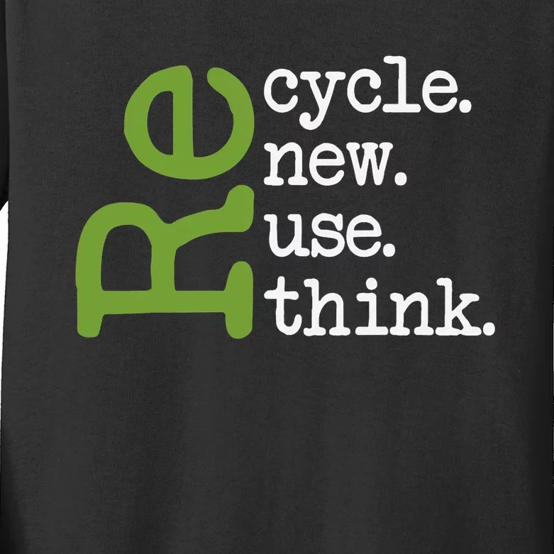 Recycle Reuse Renew Rethink Earth Day Environmental Activism Kids Long Sleeve Shirt