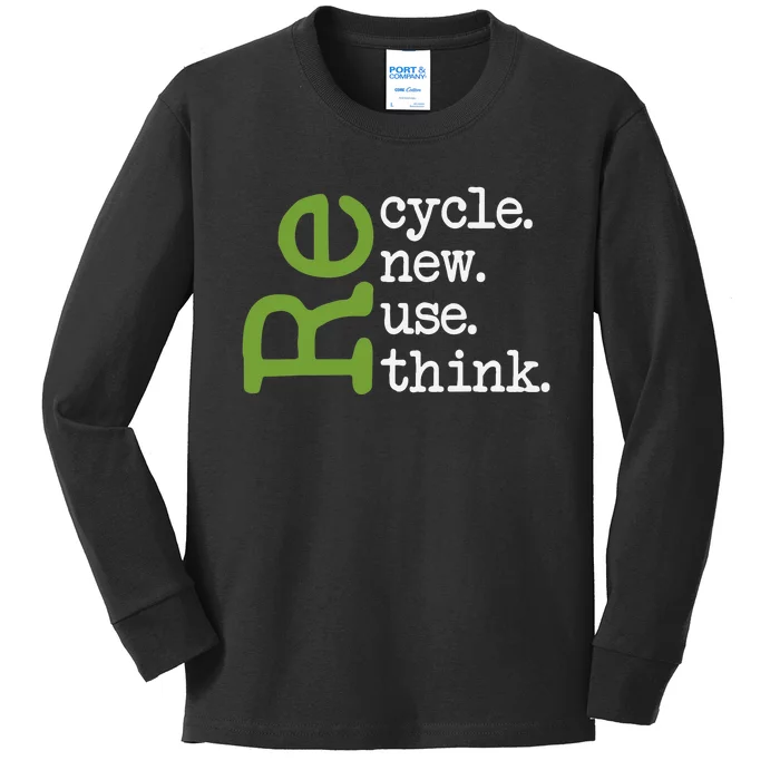 Recycle Reuse Renew Rethink Earth Day Environmental Activism Kids Long Sleeve Shirt