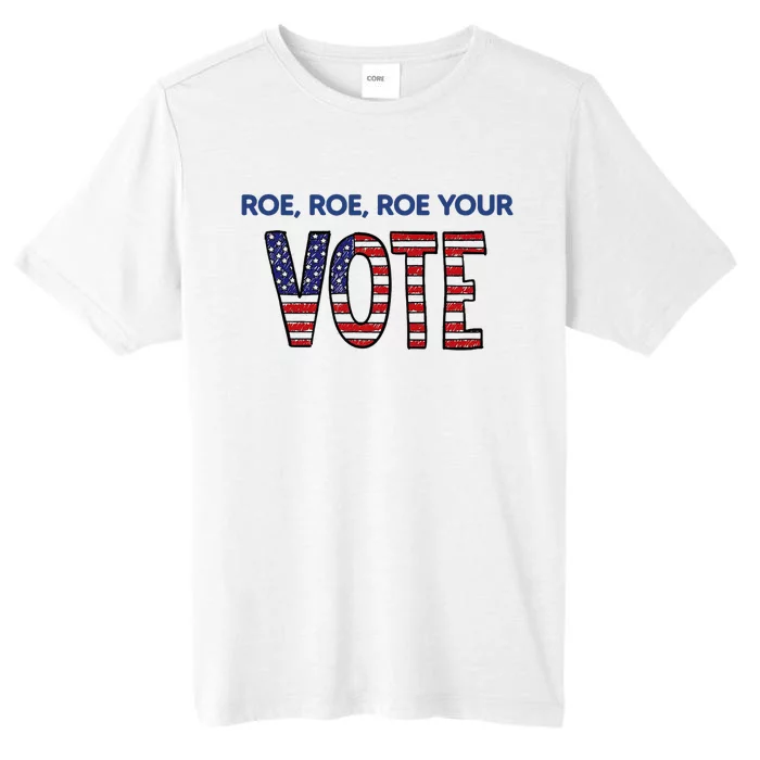 Roe Roe Roe Your Vote ChromaSoft Performance T-Shirt