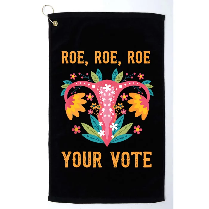 Roe Roe Roe Your Vote Feminist Platinum Collection Golf Towel