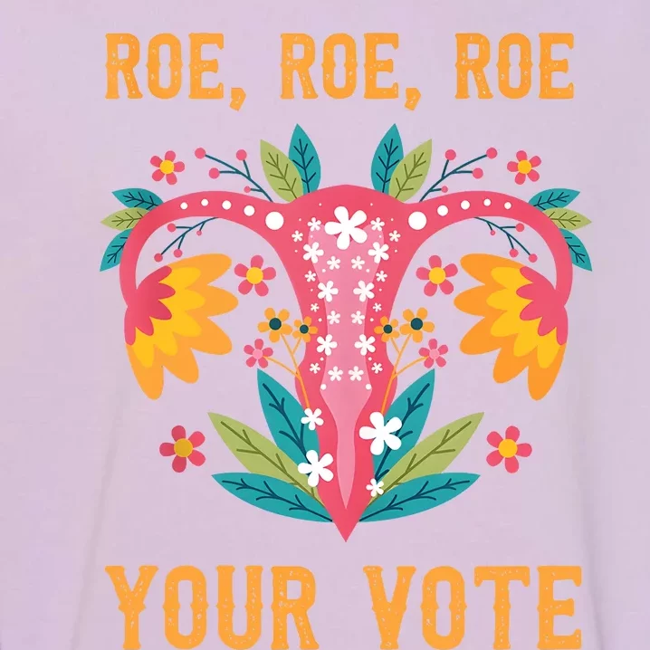 Roe Roe Roe Your Vote Feminist Garment-Dyed Sweatshirt