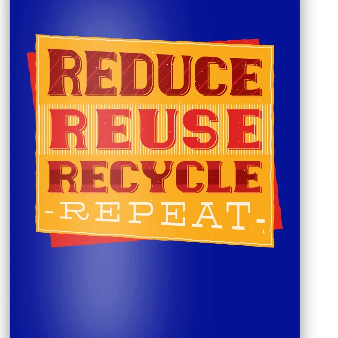 Reduce Reuse Recycle Repeat Recycling Awareness Gift Poster