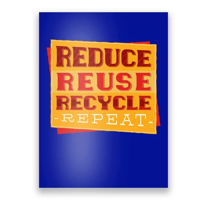 Reduce Reuse Recycle Repeat Recycling Awareness Gift Poster