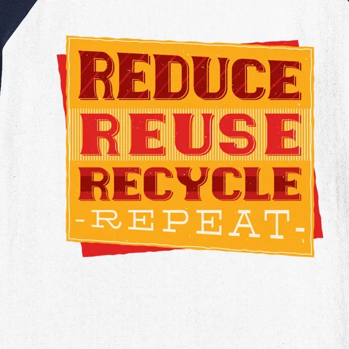 Reduce Reuse Recycle Repeat Recycling Awareness Gift Baseball Sleeve Shirt