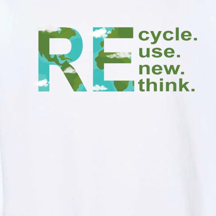 Recycle Reuse Renew Rethink Earth Day Garment-Dyed Sweatshirt