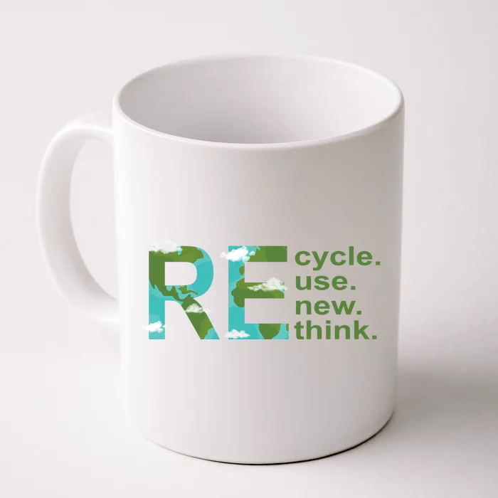 Recycle Reuse Renew Rethink Earth Day Front & Back Coffee Mug