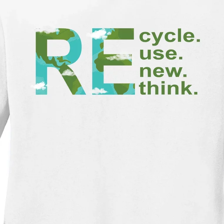 Recycle Reuse Renew Rethink Earth Day Ladies Long Sleeve Shirt