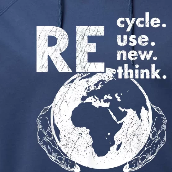 Recycle Reuse Renew Rethink Earth Day Design Performance Fleece Hoodie