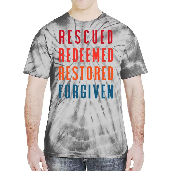 Rescued, Redeemed, Restored, Forgiven Religious Christian Tie-Dye T-Shirt