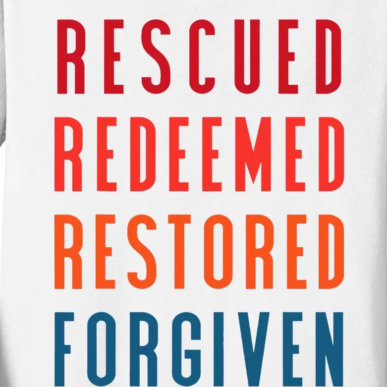 Rescued, Redeemed, Restored, Forgiven Religious Christian Kids Long Sleeve Shirt