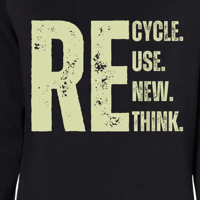 Recycle Reuse Renew Rethink Womens California Wash Sweatshirt