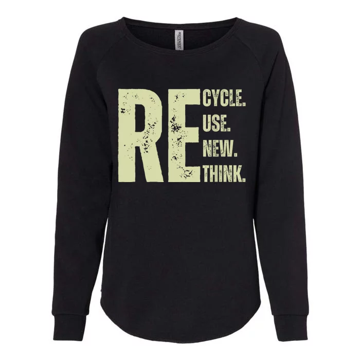 Recycle Reuse Renew Rethink Womens California Wash Sweatshirt