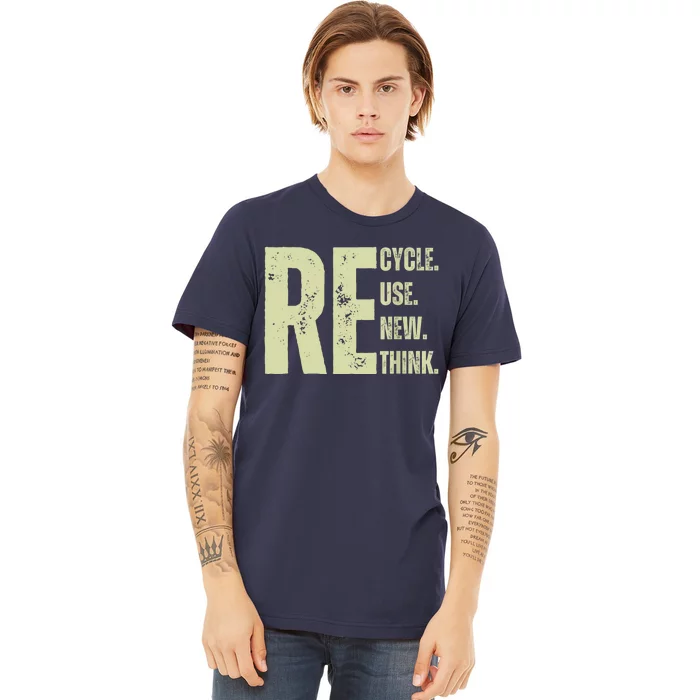 Recycle Reuse Renew Rethink Premium T-Shirt