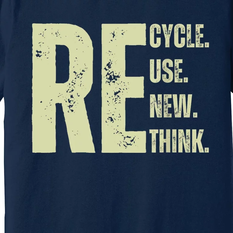 Recycle Reuse Renew Rethink Premium T-Shirt