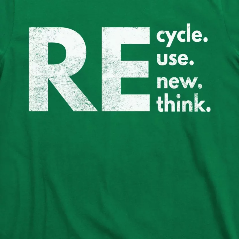 Recycle Reuse Renew Rethink Crisis Environmental Activism T-Shirt