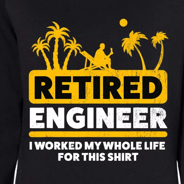 Retirement Retiree Retired Engineer Womens California Wash Sweatshirt