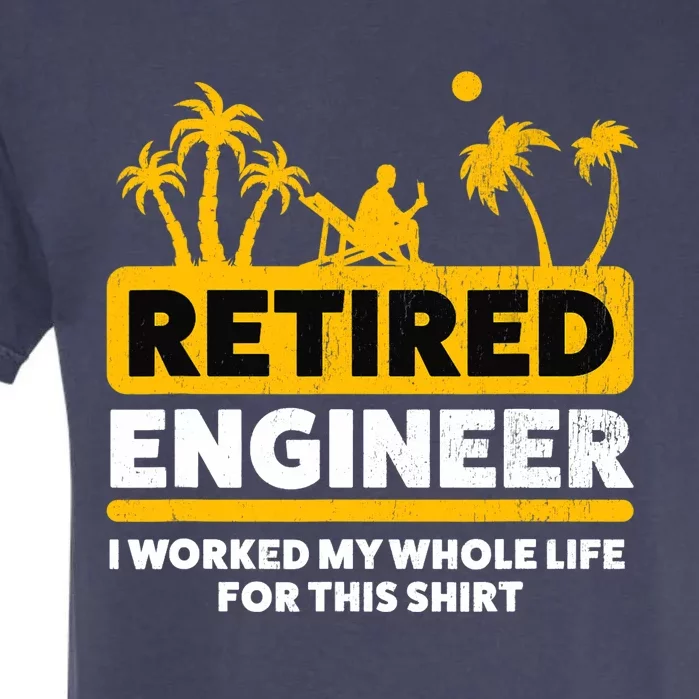 Retirement Retiree Retired Engineer Garment-Dyed Heavyweight T-Shirt