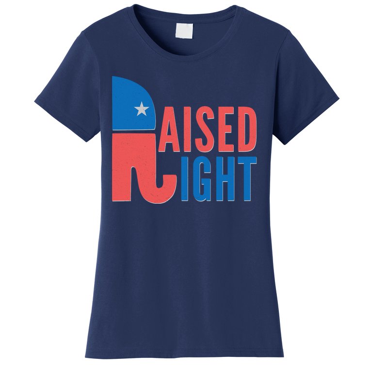Raised Right Republican Party Women's T-Shirt