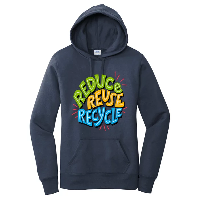 Reduce Reuse Recycle Earth Day Conservation Environtalist Gift Women's Pullover Hoodie