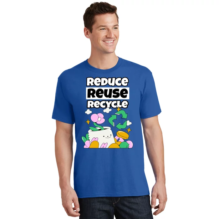 Reduce Reuse Recycle Earth Day Conservation Environtalist Funny Gift T-Shirt