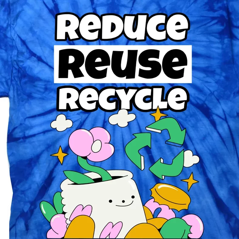 Reduce Reuse Recycle Earth Day Conservation Environtalist Funny Gift Tie-Dye T-Shirt