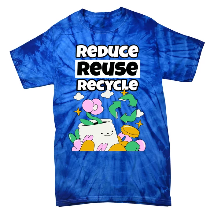 Reduce Reuse Recycle Earth Day Conservation Environtalist Funny Gift Tie-Dye T-Shirt