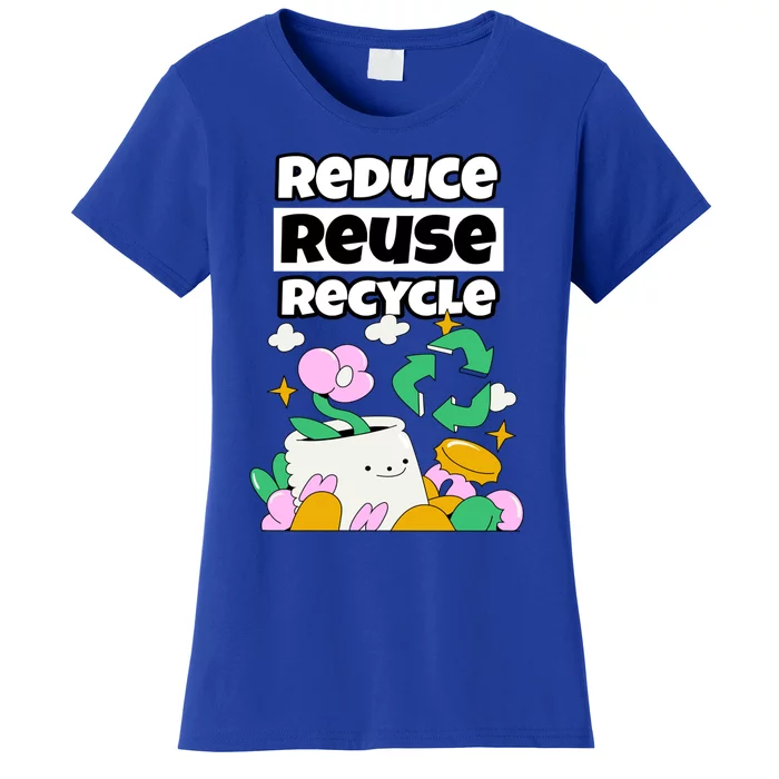 Reduce Reuse Recycle Earth Day Conservation Environtalist Funny Gift Women's T-Shirt