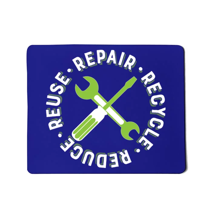 Repair Recycle Reduce Reuse Tinkers And Makers Design Gift Mousepad