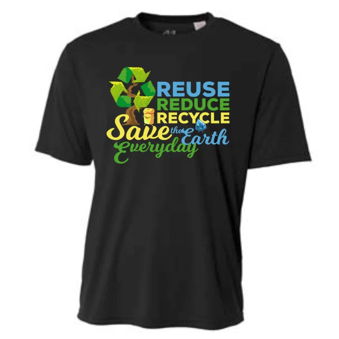 Reuse Reduce Recycle Save The Earth Everyday Gift Cooling Performance Crew T-Shirt