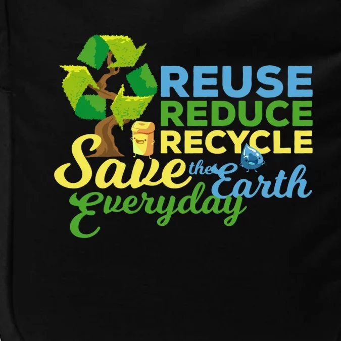 Reuse Reduce Recycle Save The Earth Everyday Gift Impact Tech Backpack