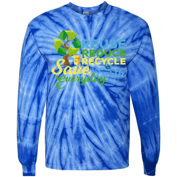 Reuse Reduce Recycle Save The Earth Everyday Gift Tie-Dye Long Sleeve Shirt