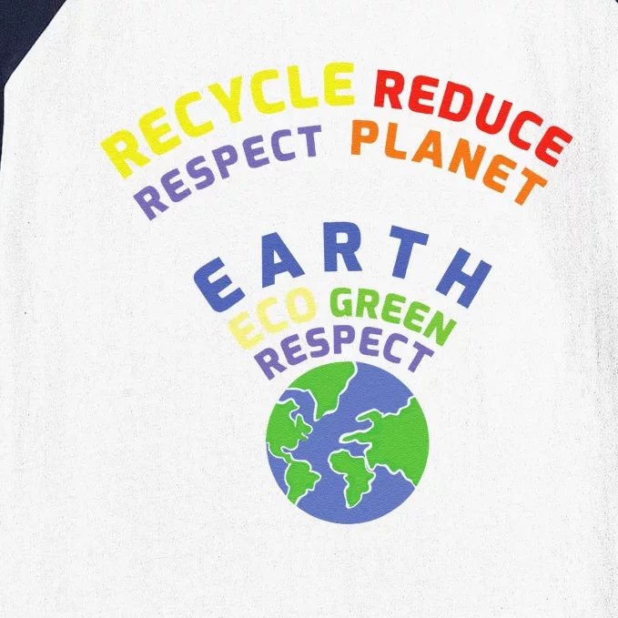 Recycle Reduce Respect Planet Nature Protect Hour Day Earth Baseball Sleeve Shirt