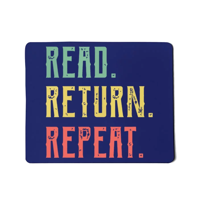 Read Return Repeat Cute Librarian Tee Library Worker Gifts Mousepad